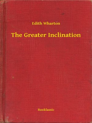 cover image of The Greater Inclination